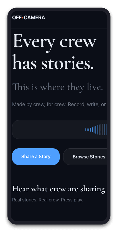 Off Camera: Every crew has stories — record, write, and share behind-the-scenes moments as audio.